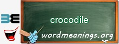 WordMeaning blackboard for crocodile